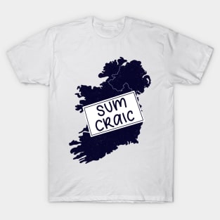 Irish Phrase Sum Craic T-Shirt